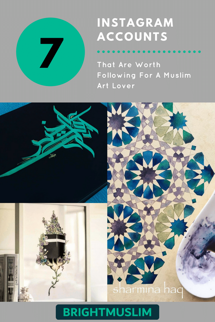 7 Instagram Accounts That Are Worth Following For A Muslim Art Lover